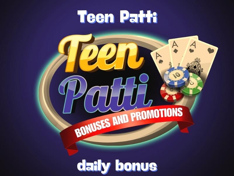 Teen Patti online daily bonus