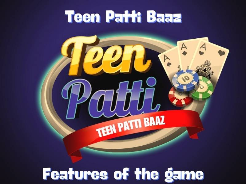 Features of the Teen Patti Baaz