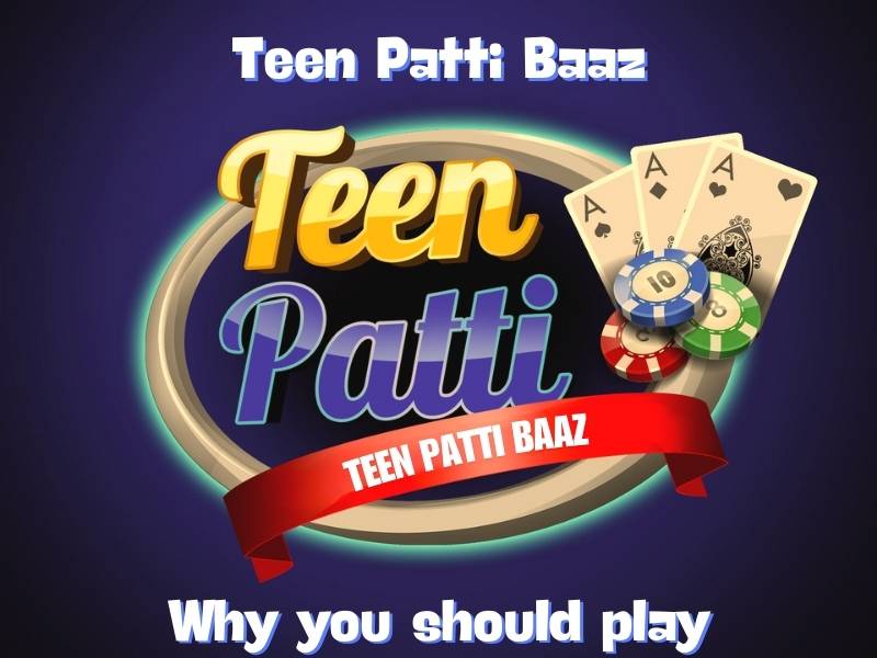 Why you should play Teen Patti Baaz game