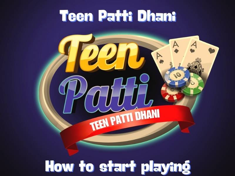 How to start playing Teen Patti Dhani game