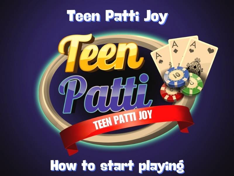 How to start playing the Teen Patti Joy