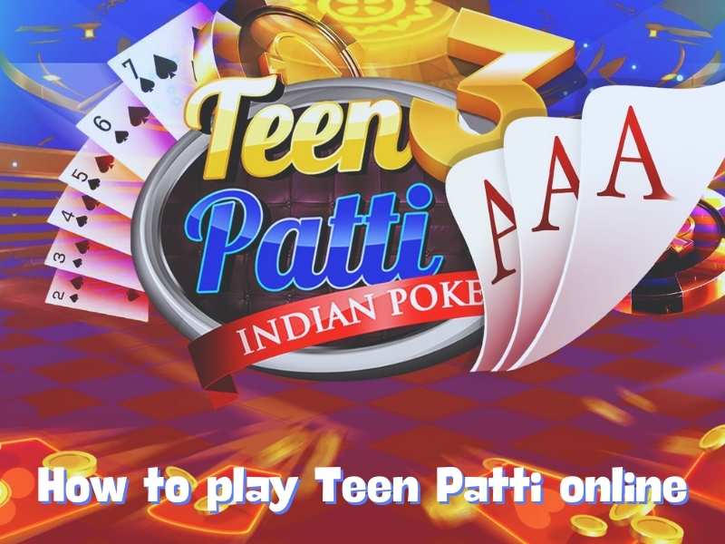 How to play Teen Patti