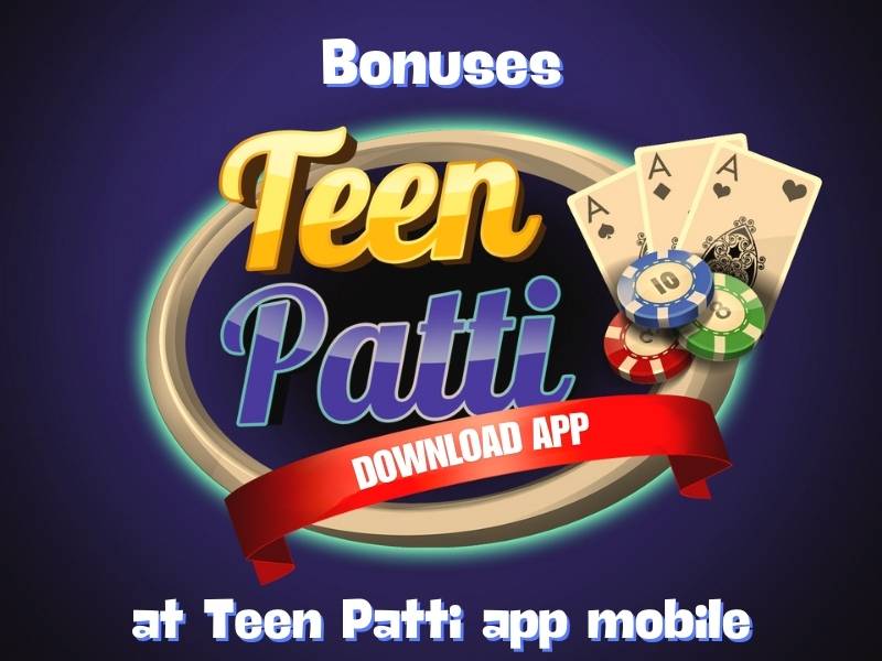 Bonuses at Teen Patti mob app