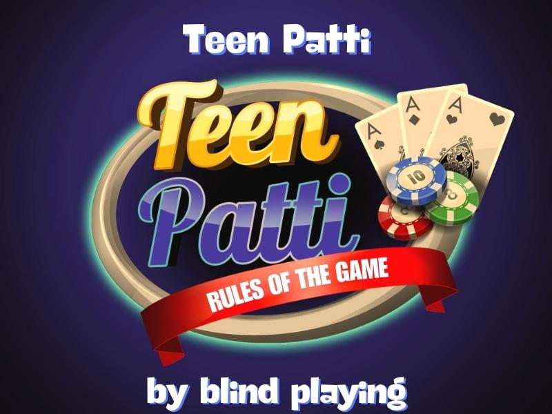 Teen Patti online blind play