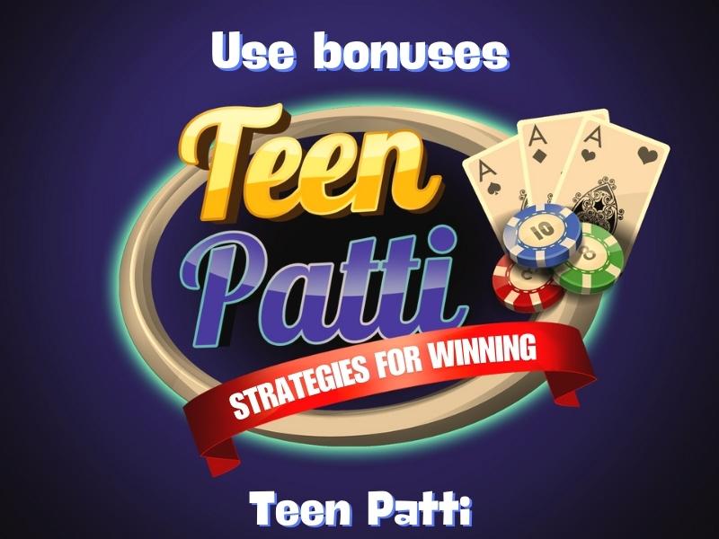 Use Teen Patti bonus